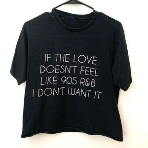 If the Love Doesn’t Feel Like 90’s R&B I Don’t Want It Graphic Short Sleeve Tee